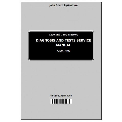 TM1552 John Deere 7200 and 7400 Tractor Pdf Diagnosis and Tests Service Manual