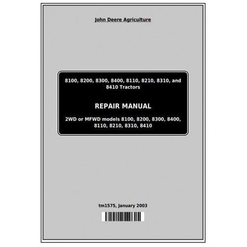 TM1575 John Deere 8100, 8200, 8300, 8400, 8110, 8210, 8310, 8410 Tractor Pdf Repair Service Technical Manual