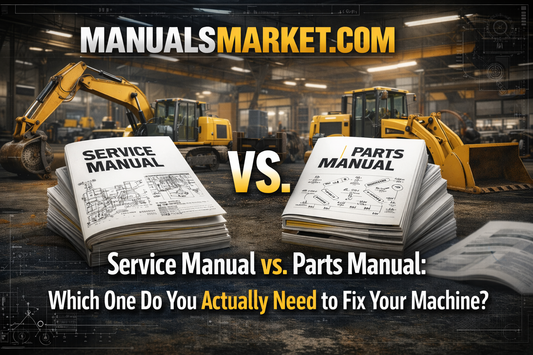 Service Manual vs. Parts Manual: Which One Do You Actually Need to Fix Your Machine?