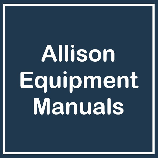 Allison Equipment's Manuals - Service, Parts, Operator Manual