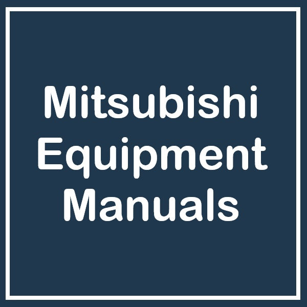 Mitsubishi Equipment's Manuals - Service, Parts, Operator Manual
