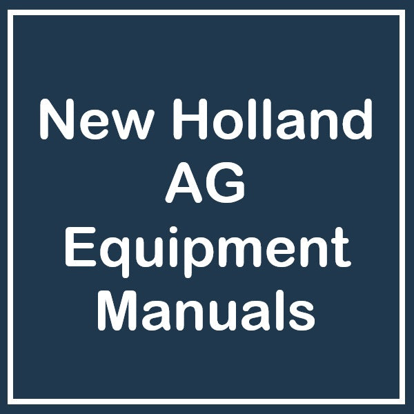 New Holland AG Equipment Manuals - Service, Parts, Operator Manual
