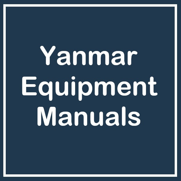 Yanmar Equipment's Manuals - Service, Parts, Operator Manual