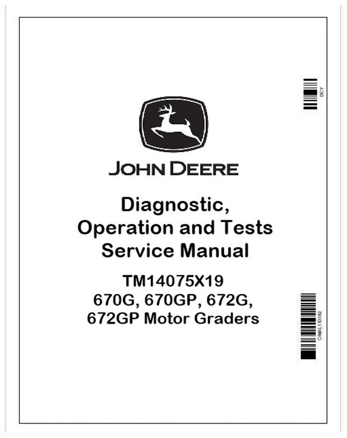TM14075X19 John Deere 670G, 670GP, 672G, 672GP Motor Graders Pdf Operation and Test Technical Manual