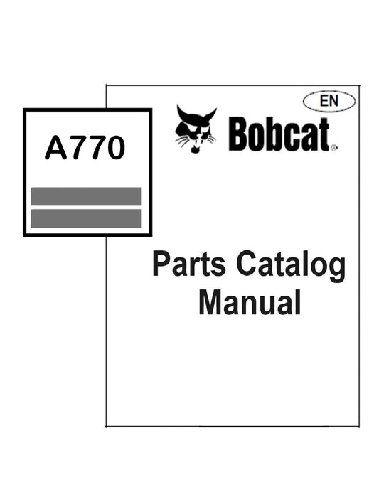 Bobcat A770 Skid Steer Loader Parts Manual PDF Instant Access