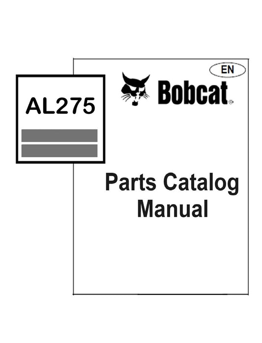 Bobcat AL275 Wheel Loader Parts Manual PDF Instant Access