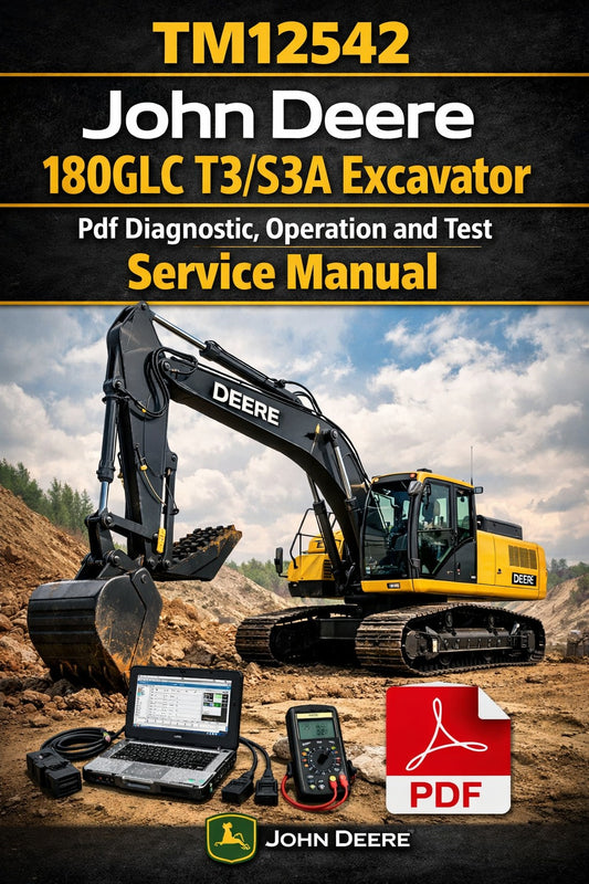 TM12542 John Deere 180GLC T3/S3A Excavator Pdf Diagnostic, Operation and Test Service Manual