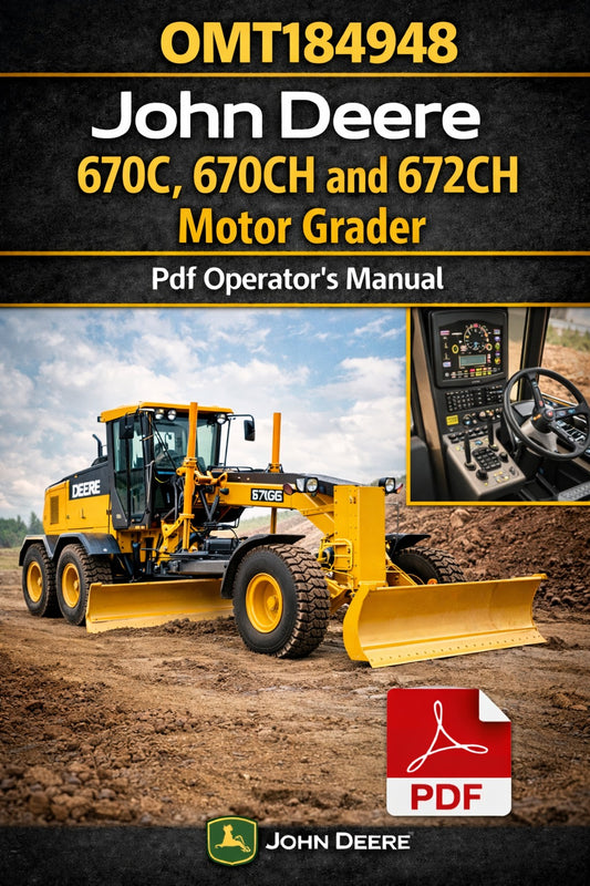 John Deere 670C, 670CH, and 672CH Motor Grader Operator's Manual (OMT184948)