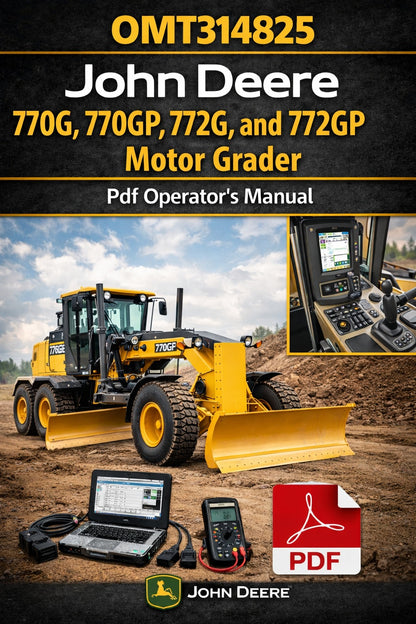 John Deere 770G, 770GP, 872G, 872GP Motor Grader Operator's Manual (OMT314825)