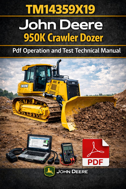 John Deere 950K Crawler Dozer Operation &amp; Test (Diagnostic) Manual (TM14359X19)