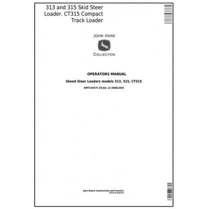 OMT235575 John Deere 313, 315 Skid Steer Loader, CT315 Compact Track Loader Pdf Operator's Manual