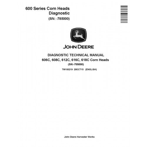 TM100219 John Deere 606C, 608C, 612C, 616C and 618C Corn Heads Pdf Diagnostic Technical Manual