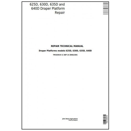 TM103919 John Deere 625D, 630D, 635D and 640D Draper Platform Pdf Repair Service Technical Manual
