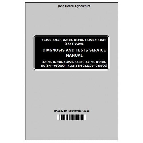 TM110219 John Deere 8235R, 8260R, 8285R, 8310R, 8335R, 8360R Tractor Pdf Diagnosis and Tests Service Manual