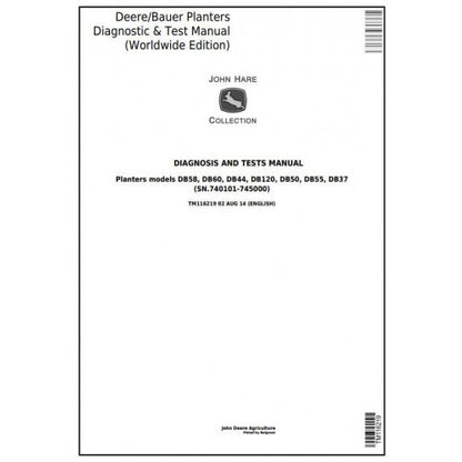 TM116219 John Deere Deere/Bauer DB37 DB44 DB50 DB55 DB58 DB60 DB120 Planters Pdf Diagnosis and Tests Service Manual