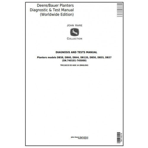 TM116219 John Deere Deere/Bauer DB37 DB44 DB50 DB55 DB58 DB60 DB120 Planters Pdf Diagnosis and Tests Service Manual