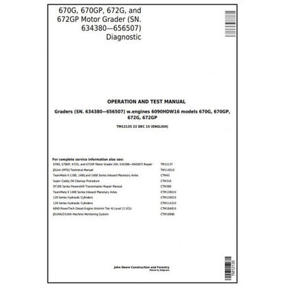 TM12135 John Deere 670G, 670GP, 672G, 672GP Motor Grader Pdf Diagnostic, Operation and Test Service Manual