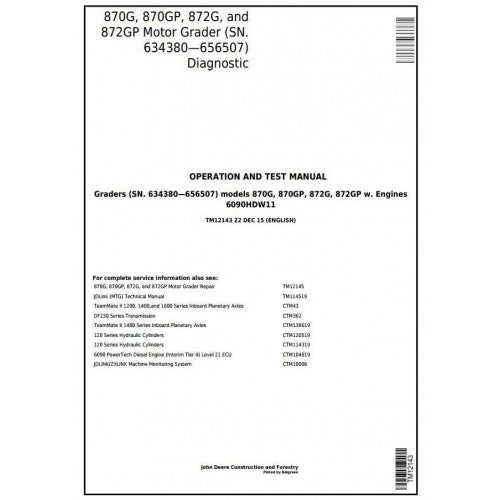 TM12143 John Deere 870G, 870GP, 872G, 872GP Motor Grader Pdf Diagnostic, Operation and Test Service Manual