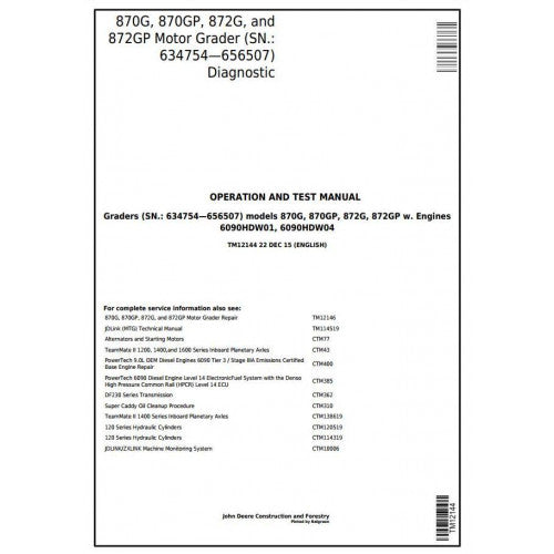 TM12144 John Deere 870G, 870GP, 872G, 872GP Motor Grader Pdf Diagnostic, Operation and Test Service Manual