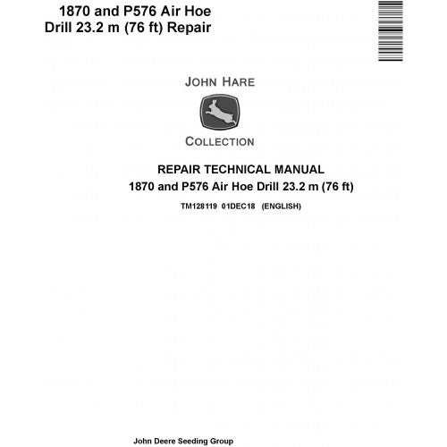 TM128119 John Deere 1870 and P576 Air Hoe Drill 23.2 m Pdf Technical Service Manual