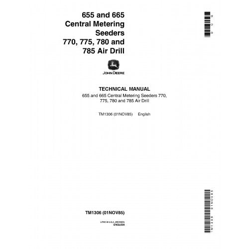 TM1306 John Deere 770, 775, 780, 785 Air Hoe Drills, 655 and 665 Central Metering Seeders Pdf Technical Service Manual