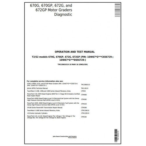 TM13065X19 John Deere 670G, 670GP, 672G, 672GP Motor Grader Pdf Diagnostic, Operation and Test Service Manual