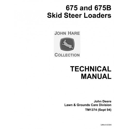 TM1374 John Deer 675, 675Be Skid Steer Loader Pdf Repair Service Technical Manual