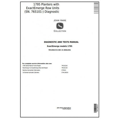 TM139619 John Deere 1795 Planters W. ExactEmerge Row Units (SN.765101-) Pdf Diagnosis and Tests Service Manual