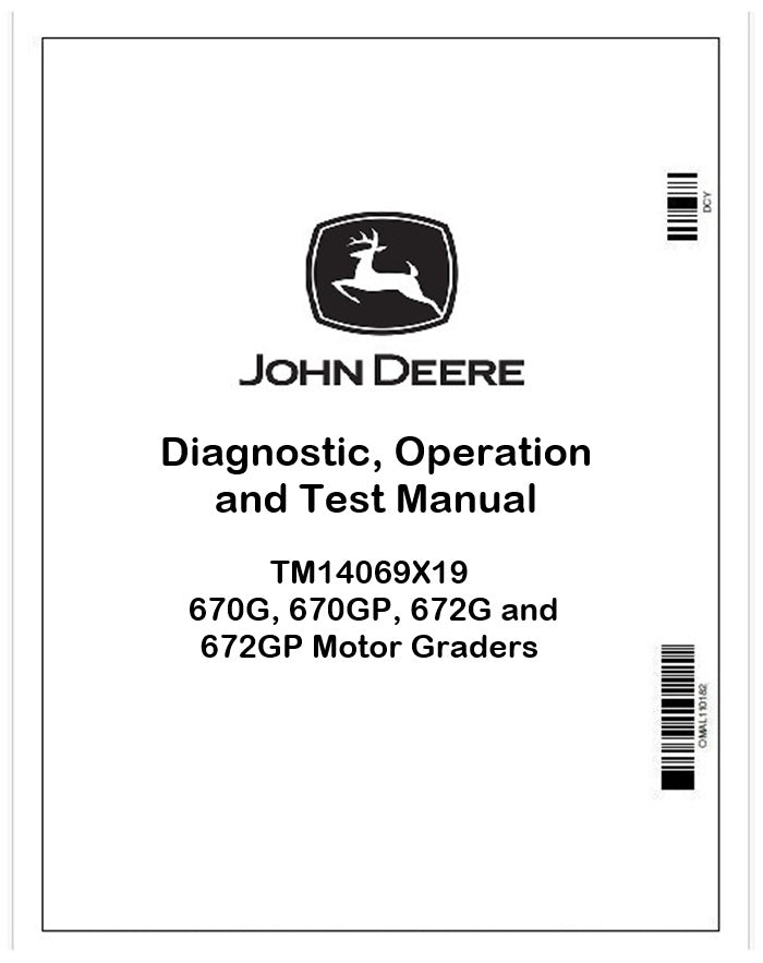 TM14069X19 John Deere 670G, 670GP, 672G and 672GP Motor Graders Pdf Operation and Test Technical Manual