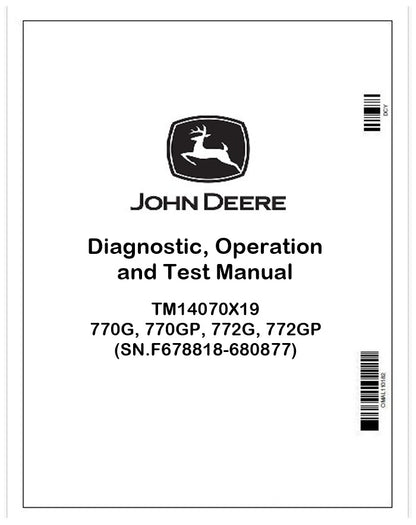 TM14070X19 John Deere 770G, 770GP, 772G, 772GP Motor Graders Pdf Operation and Test Technical Manual