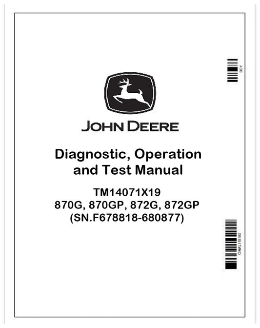TM14071X19 John Deere 870G, 870GP, 872G, 872GP Motor Graders Pdf Operation and Test Technical Manual