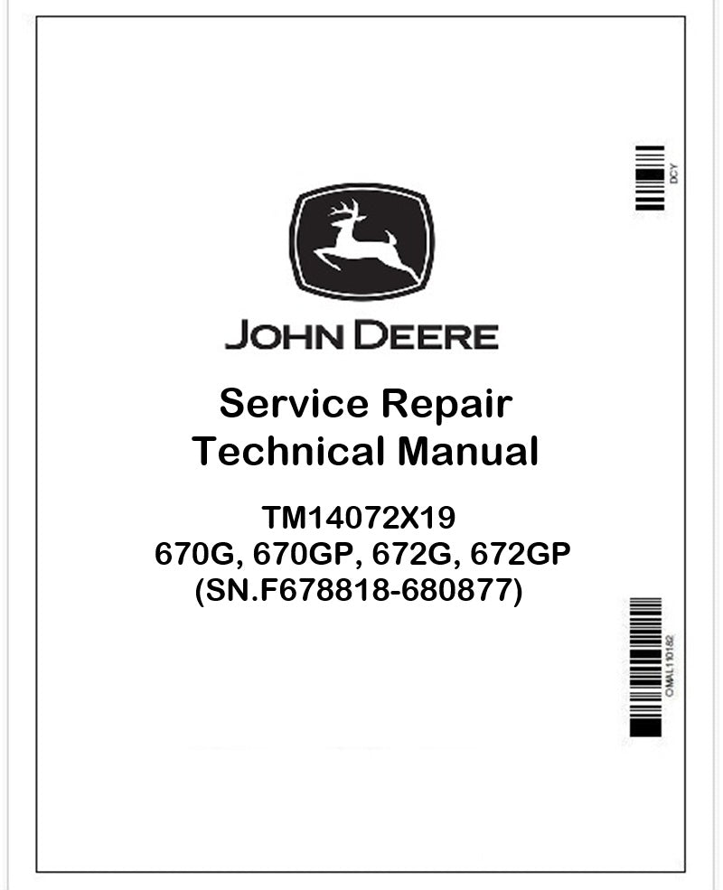 TM14072X19 John Deere 670G, 670GP, 672G, 672GP Motor Graders Pdf Repair Service Technical Manual
