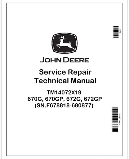 TM14072X19 John Deere 670G, 670GP, 672G, 672GP Motor Graders Pdf Repair Service Technical Manual