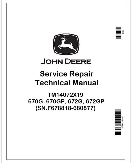 TM14072X19 John Deere 670G, 670GP, 672G, 672GP Motor Graders Pdf Repair Service Technical Manual