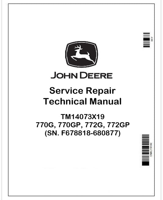 TM14073X19 John Deere 770G, 770GP, 772G, 772GP Motor Graders Pdf Repair Service Technical Manual