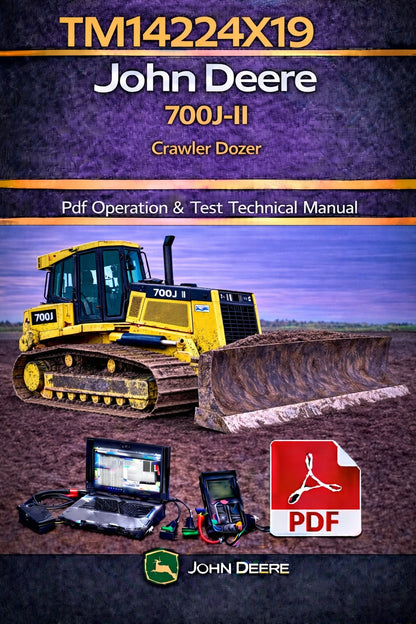TM14224X19 John Deere 700J-II Crawler Dozer Pdf Operation & Test Technical Manual