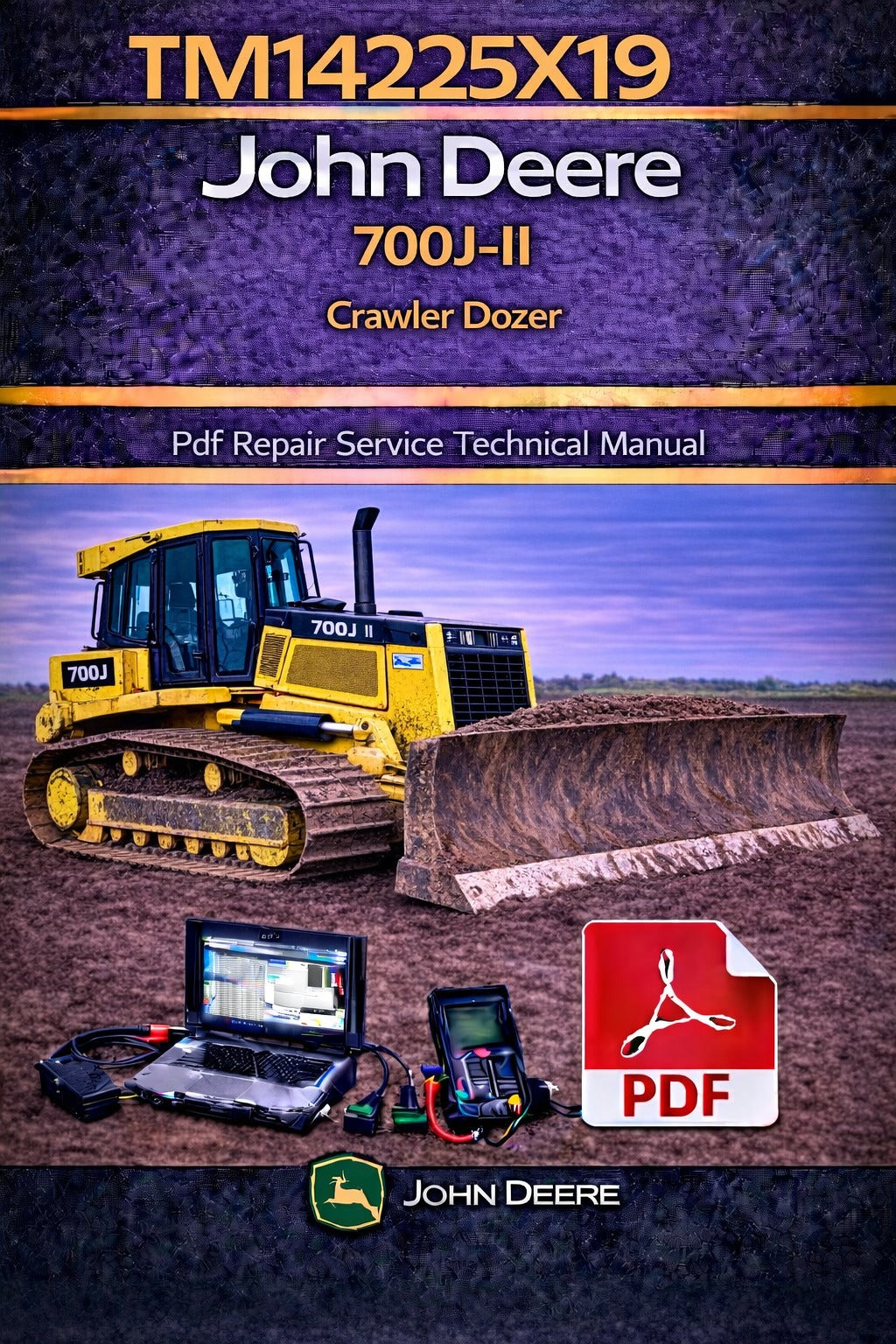 TM14225X19 John Deere 700J-II Crawler Dozer Pdf Repair Service Technical Manual