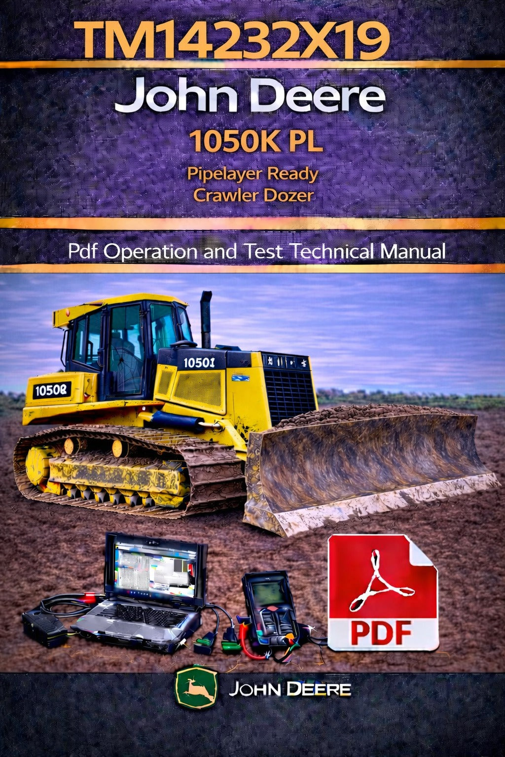 TM14232X19 John Deere 1050K PL Pipelayer Ready Crawler Dozer Pdf Operation and Test Technical Manual