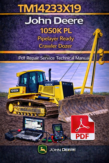 TM14233X19 John Deere 1050K PL Pipelayer Ready Crawler Dozer Pdf Repair Service Technical Manual