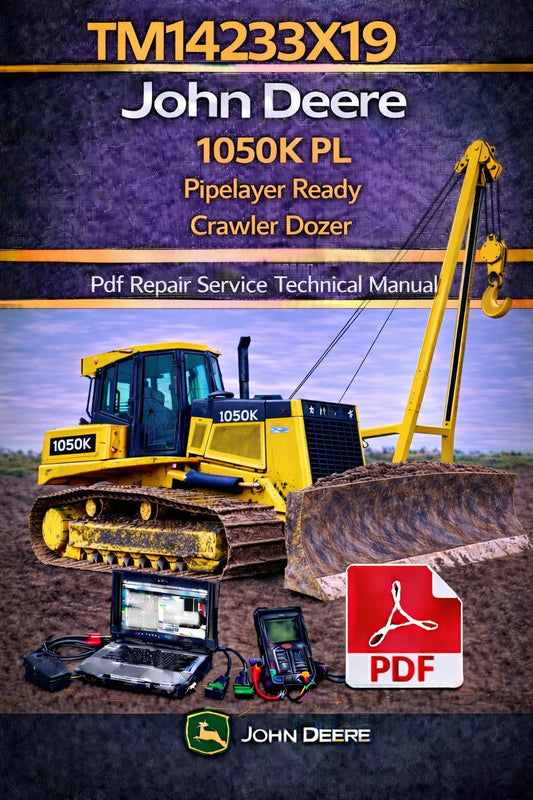 TM14233X19 John Deere 1050K PL Pipelayer Ready Crawler Dozer Pdf Repair Service Technical Manual