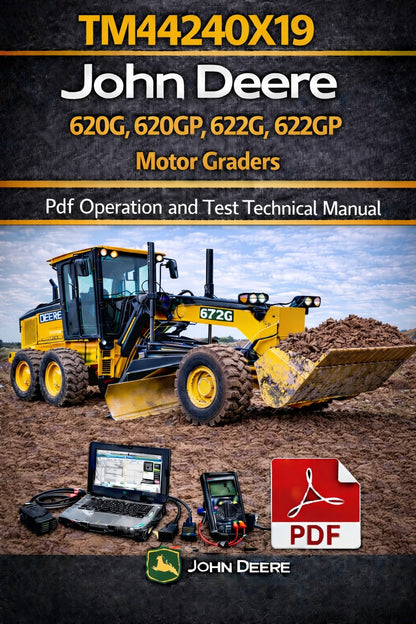 TM14240X19 John Deere 620G, 620GP, 622G, 622GP Motor Graders Pdf Operation and Test Technical Manual