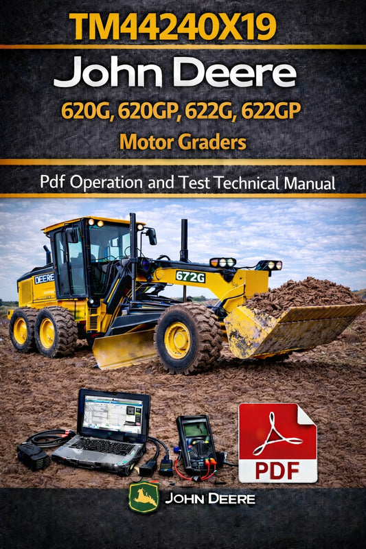 TM14240X19 John Deere 620G, 620GP, 622G, 622GP Motor Graders Pdf Operation and Test Technical Manual