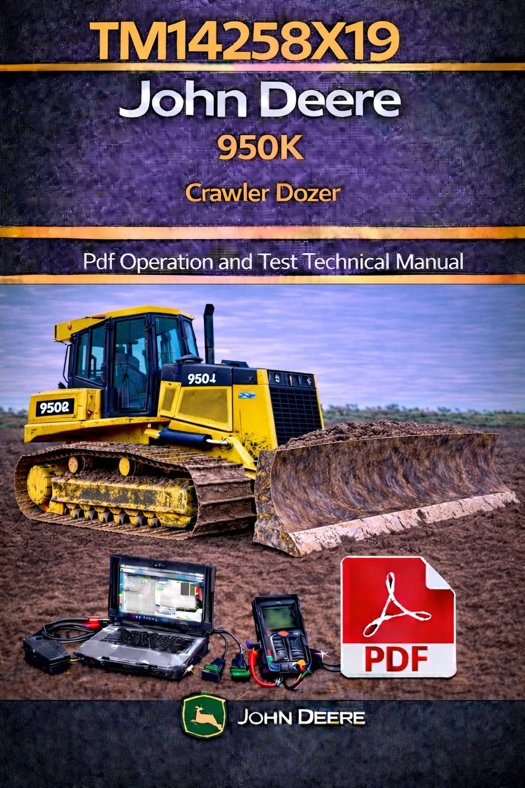 TM14258X19 John Deere 950K Crawler Dozer Pdf Operation and Test Technical Manual