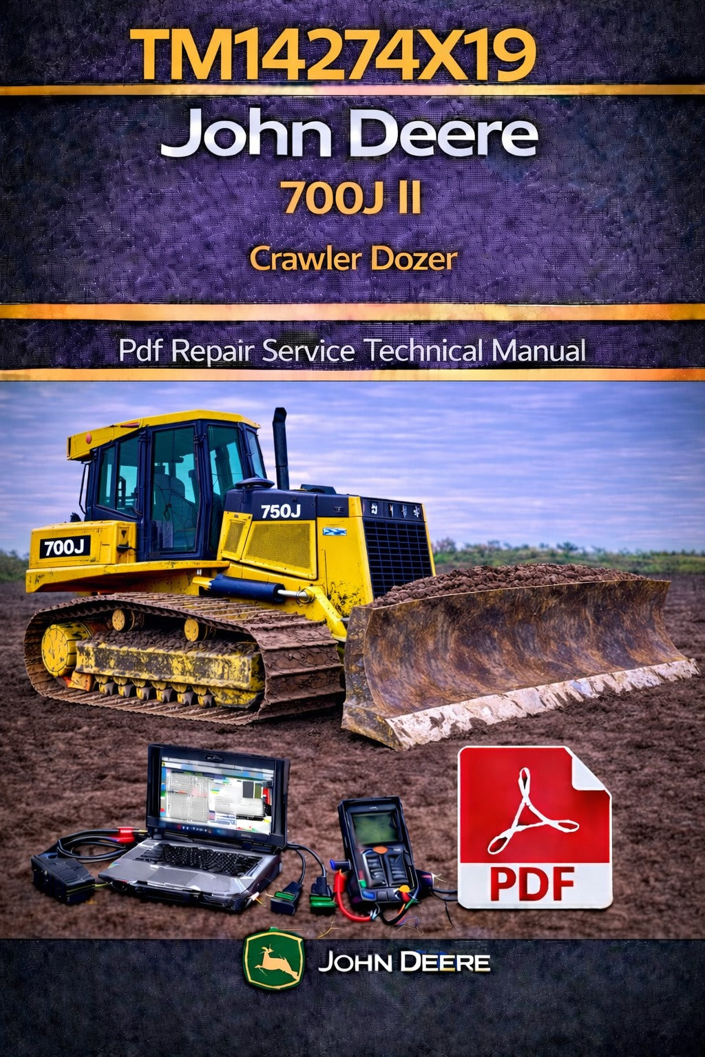 TM14274X19 John Deere 700J II Crawler Dozer Pdf Repair Service Technical Manual