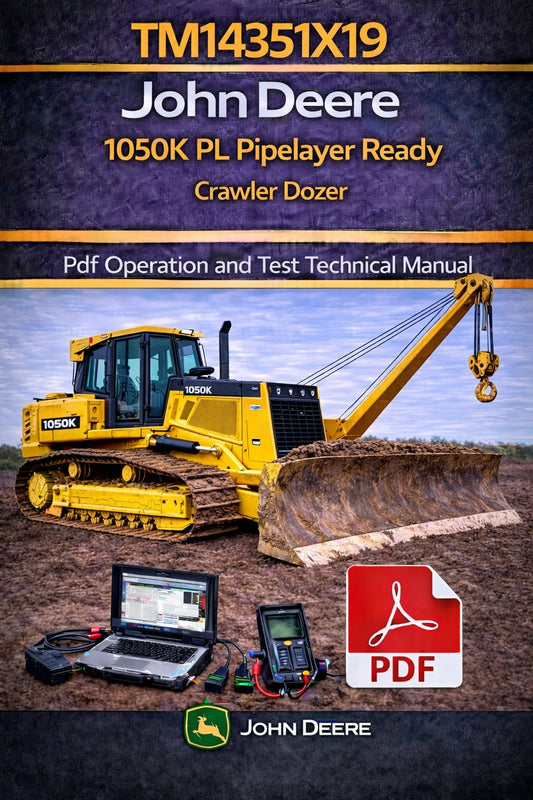 TM14351X19 John Deere 1050K PL Pipelayer Ready Crawler Dozer Pdf Operation and Test Technical Manual