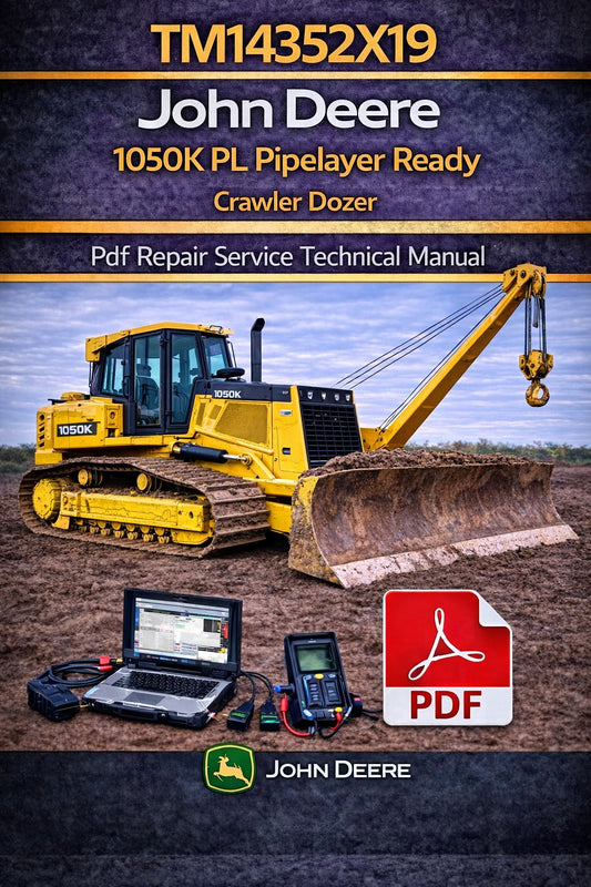 TM14352X19 John Deere 1050K PL Pipelayer Ready Crawler Dozer Pdf Repair Service Technical Manual