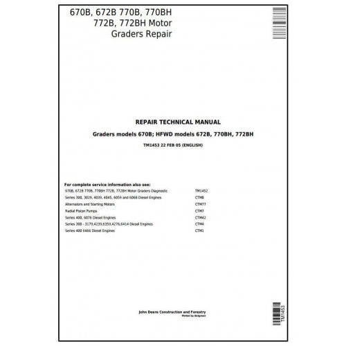 TM1453 John Deere 670B, 672B, 770B, 770BH, 772B, 772BH HFWD/Motor Graders Pdf Repair Service Technical Manual