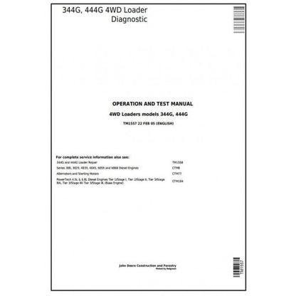 TM1557 John Deere 344G, 444G 4WD Loader Pdf Diagnostic, Operation and Test Service Manual