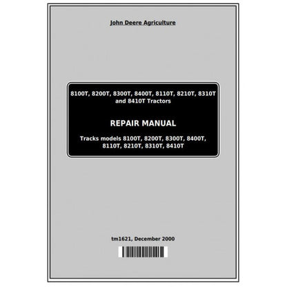 TM1621 John Deere 8100T, 8200T, 8300T, 8400T, 8110T, 8210T, 8310T, 8410T Tractor Pdf Repair Service Technical Manual