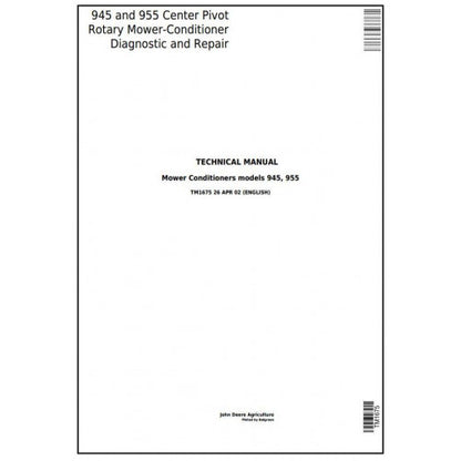 TM1675 John Deere 945 and 955 Center Pivot Rotary Mower-Conditioner Pdf Technical Service Manual
